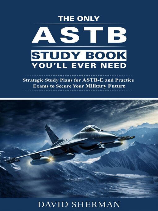 Title details for The Only ASTB Study Book You'll Ever Need by David Sherman - Available